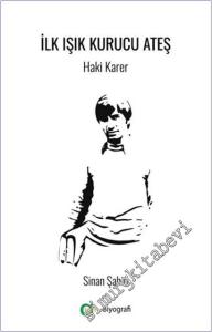 İlk Işık Kurucu Ateş/ Haki Karer -        2025