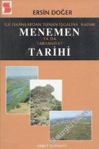 İlk İskanlardan Yunan İşgaline Kadar Menemen ya da Tarhaniyat Tarihi -        1998