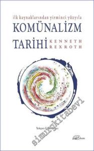 İlk Kaynaklarından Yirminci Yüzyıla Komünalizm Tarihi -
