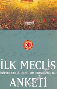 İlk Meclis Anketi: Birinci Dönem TBMM Milletvekillerinin Gelecekten Bekledikleri -        2004