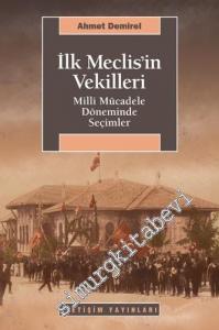 İlk Meclis'in Vekilleri: Milli Mücadele Döneminde Seçimler -        2023