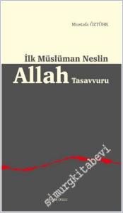 İlk Müslüman Neslin Allah Tasavvuru -        2025