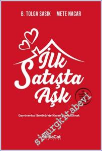 İlk Satışta Aşk : Gayrimenkul Sektöründe Kişisel Marka Olmak - 25 Yaşanmış Vaka ve Çözüm Önerileri -        2024