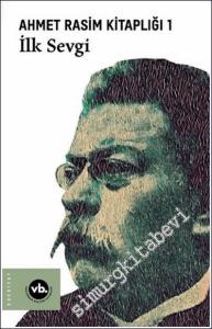 İlk Sevgi - Ahmet Rasim Kitaplığı 1 -        2020