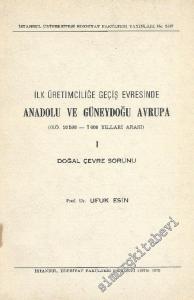 İlk Üretimciliğe Geçiş Evresinde Anadolu ve Güneydoğu Avrupa (G.Ö. 10 500 - 7 000 Yılları Arası) Cilt 1: Doğal Çevre Sorunu / Cilt 2: Kültürler Sorunu -        1979