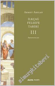 İlkçağ Felsefe Tarihi Cilt 3: Aristoteles -        2024