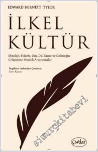 İlkel Kültür : Mitoloji Felsefe Din Dil Sanat ve Geleneğin Gelişimine Yönelik Araştırmalar -        2024