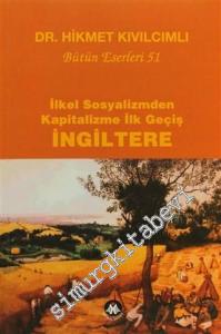 İlkel Sosyalizmden Kapitalizme İlk Geçiş - İngiltere: Tarih Devrim Sosyalizm Işığında -