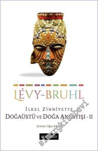 İlkel Zihniyette Doğaüstü ve Doğa Anlayışı 2 -        2025
