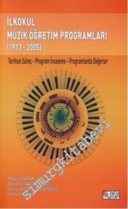 İlkokul Müzik Öğretim Programları 1913- 2005 : Tarihsel Süreç, Program İnceleme, Programlarda Değerler -