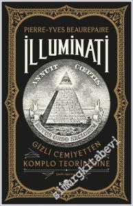 İlluminati : Gizli Cemiyetten Komplo Teorilerine -        2026