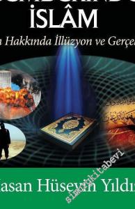 İllüzyonlar Çemberinde İslam -