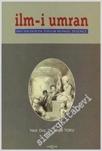İlm-i Umran: İbn-i Haldun'da Toplumbilimsel Düşünce -        2002