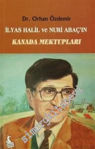 İlyas Halil ve Nuri Abaç'ın Kanada Mektupları -