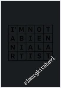 I'm Not a Bienal Artist -        2013