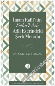 İmam Rafii'nin Fethu'l-Aziz Adlı Eserindeki Şerh Metodu -        2025
