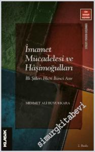 İmamet Mücadelesi ve Haşimoğulları - İlk Şiiler : Hicri İkinci Asır -        2024
