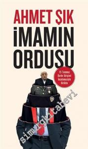İmamın Ordusu: 15 Temmuz Darbe Girişimi İncelemesiyle Birlikte -