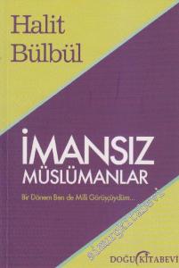 İmansız Müslümanlar: Bir Zamanlar Ben de Milli Görüşçüydüm -