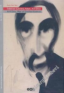 İmbikten Çekilmiş Adam: Arif Dino = Arif Dino: Man of Distilled Essence -        2005