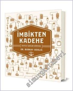 İmbikten Kadehe : Distile İçkiler Dünyası CİLTLİ -        2020