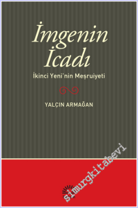 İmge'nin İcadı : İkinci Yeni'nin Meşrutiyeti -        2023