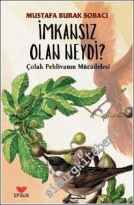 İmkansız Olan Neydi : Çolak Pehlivan'ın Mücadelesi -        2024