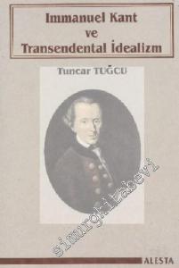 Immanuel Kant ve Transendental İdealizm -        2001