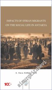 Impacts Of Syrian Migrants On The Social Life In Antakya -        2024