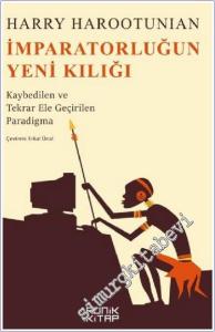 İmparatorluğun Yeni Kılığı / Kaybedilen ve Tekrar Ele Geçirilen Paradigma -        2021