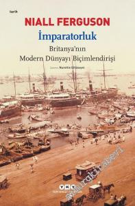 İmparatorluk: Britanya'nın Modern Dünyayı Biçimlendirişi -        2025