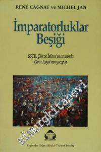 İmparatorluklar Beşiği - SSCB Çin ve İslam'ın Arasında Orta Asya'nın Yazgısı -        2024