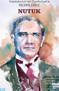 İmparatorluk'tan Cumhuriyet'e Resimlerle Nutuk -