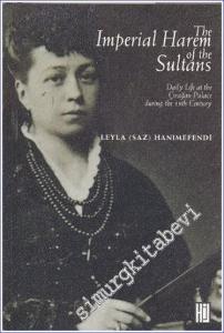 Imperial Harem of the Sultans: Daily Life at the Çırağan Palace during the 19th Century -