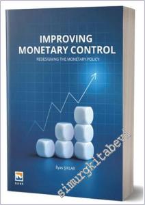 Improving Monetary Control : Redesigning The Monetary Policy -        2025