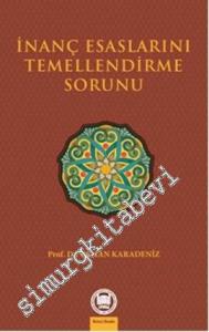 İnanç Esaslarını Temellendirme Sorunu -