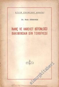 İnanç ve Hareket Bütünlüğü Bakımından Din Terbiyesi -        1967