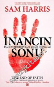 İnancın Sonu: İnanç ve Mantığın Kafa Kafaya Çarpışması -