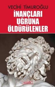 İnançları Uğruna Öldürülenler -