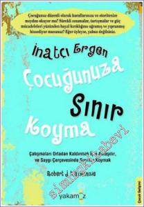 İnatçı Ergen Çocuğunuza Sınır Koyma -        2022
