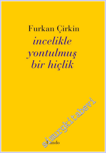 İncelikle Yontulmuş Bir Hiçlik -