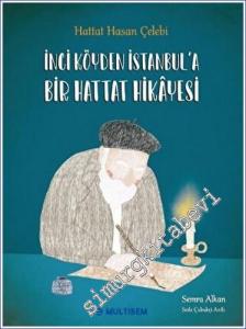 İnci Köyden İstanbul'a Bir Hattat Hikayesi -         2023