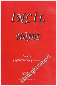 İncil / Müjde - İncil'in Çağdaş Türkçe Çevirisi -        1995