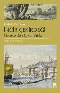İncir Çekirdeği: Herekeden Çıktım Yola -        2014