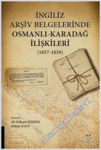 İngiliz Arşiv Belgelerinde Osmanlı-Karadağ İlişkileri (1857 - 1859) -        2025