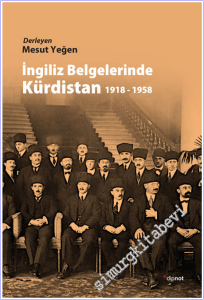 İngiliz Belgelerinde Kürdistan (1918 - 1958) -        2025