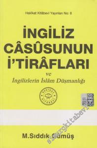 İngiliz Câsûsunun İtirâfları ve İngilizlerin İslâm Düşmanlığı -