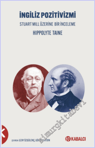 İngiliz Pozitivizmi : Stuart Mill Üzerine Bir İnceleme -