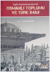 İngiliz Seyahatnamelerinde Osmanlı Toplumu ve Türk İmajı -        2007