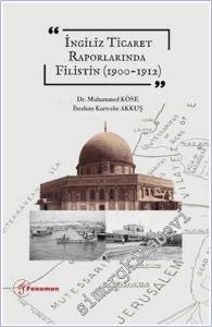 İngiliz Ticaret Raporlarında Filistin (1900 - 1912) -        2025